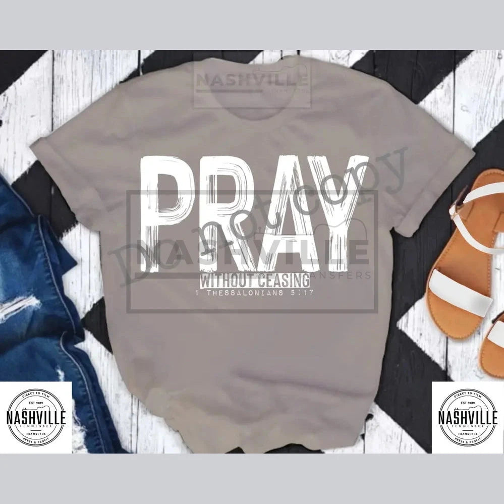 Pray Without Ceasing Tee. S / White Words