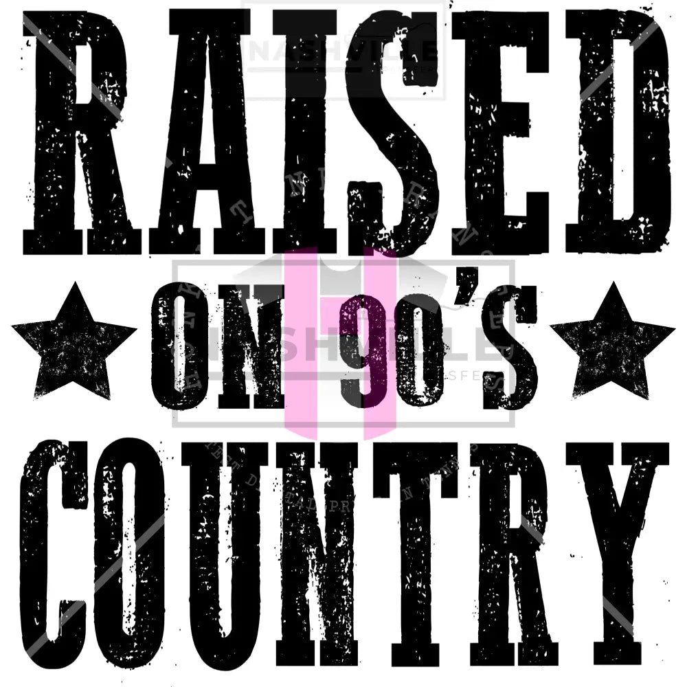 Raised On 90S Country Transfer. Low Heat Transfer / Black