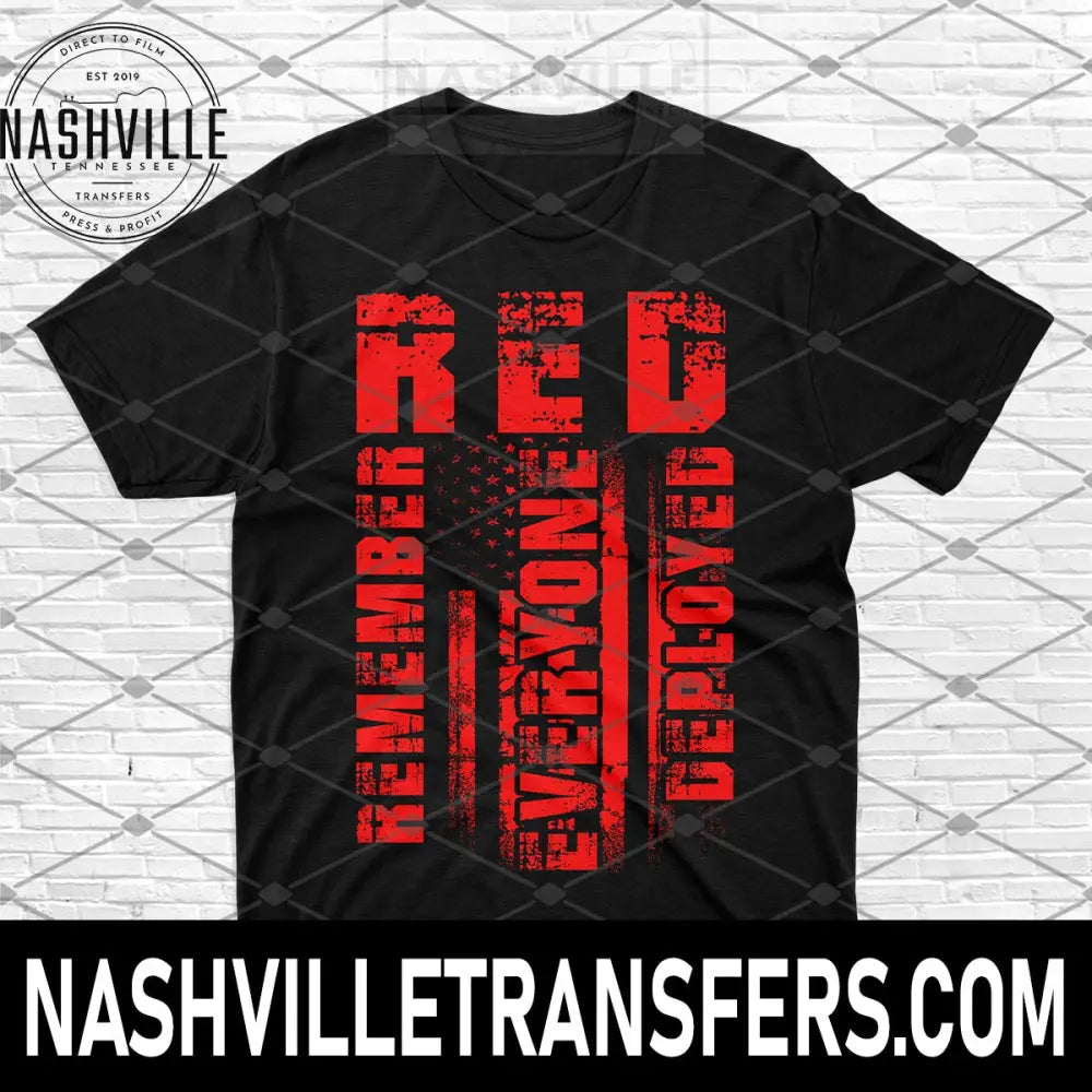 Red Friday. Remember Everyone Deployed Tee. T-Shirt