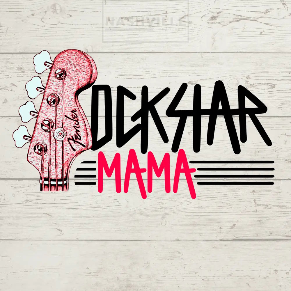 Rockstar Mama.
