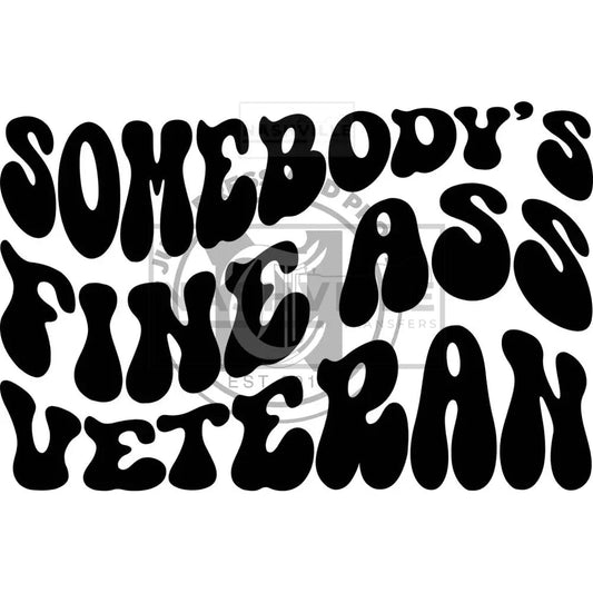 Somebodys Fine Ass Veteran Transfer.