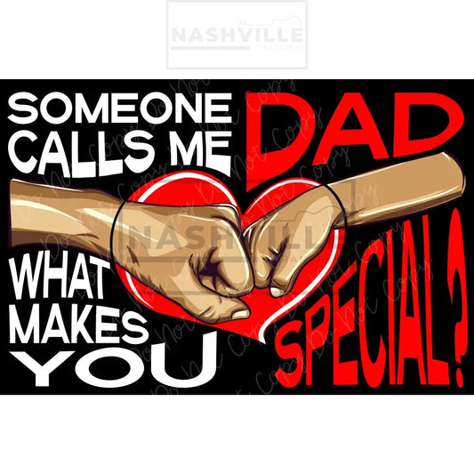 Someone Calls Me Dad Transfer. Low Heat Digital Film Transfer / White/Red Font