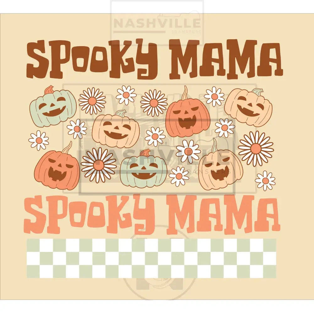 Spooky Mama And/Or Mini Ghost Or Pumpkins Stock Transfer. Low Heat Transfer / Pumpkins