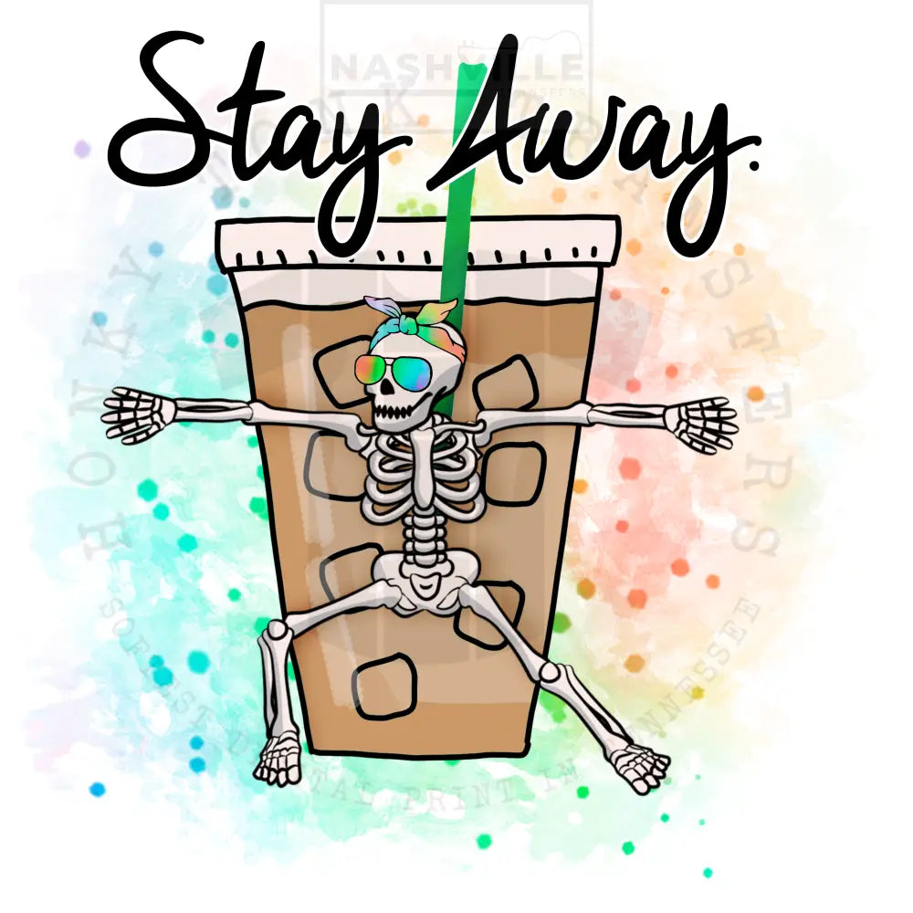 Stay Away Coffee Skelly Transfer.