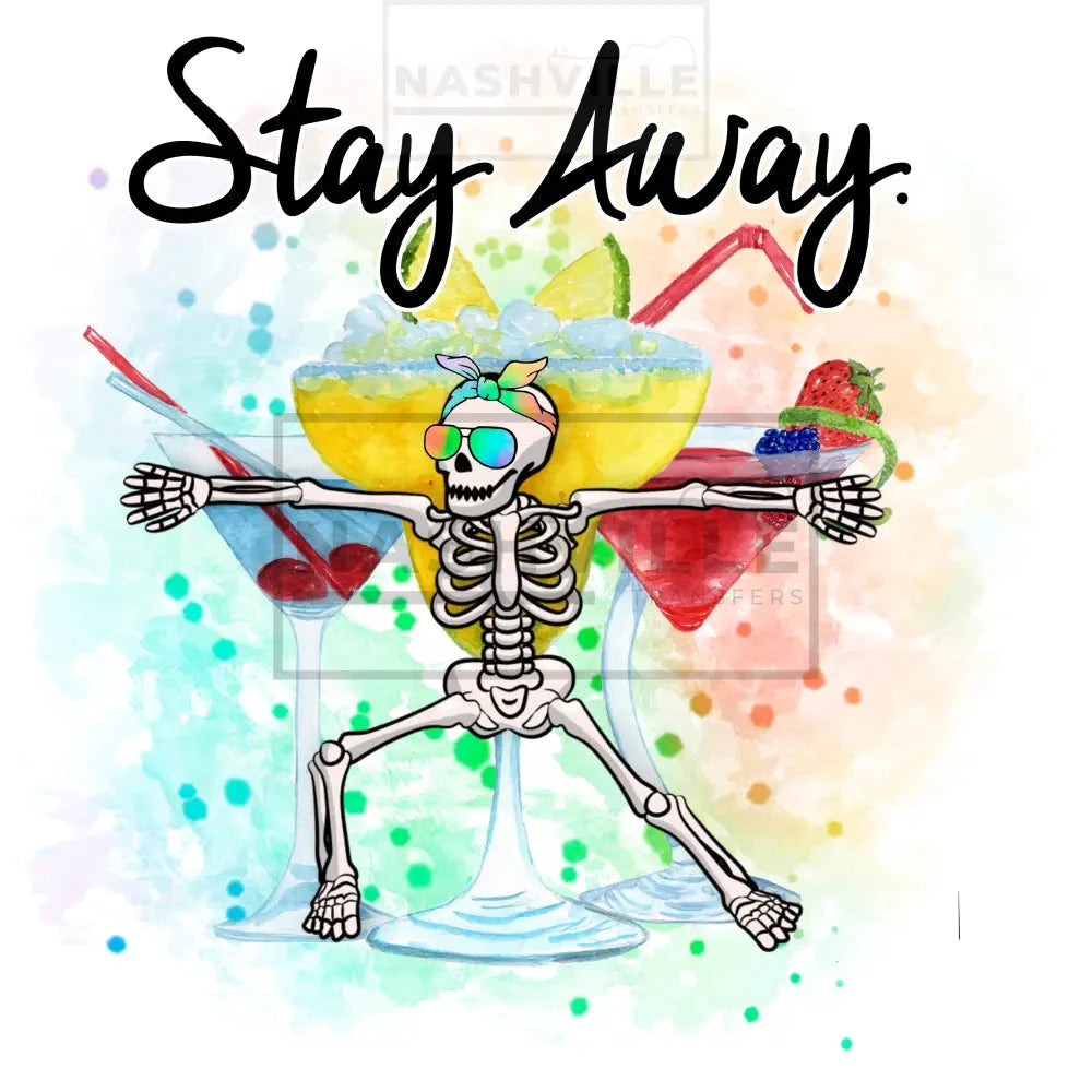 Stay Away Skelly Beverage Transfer.