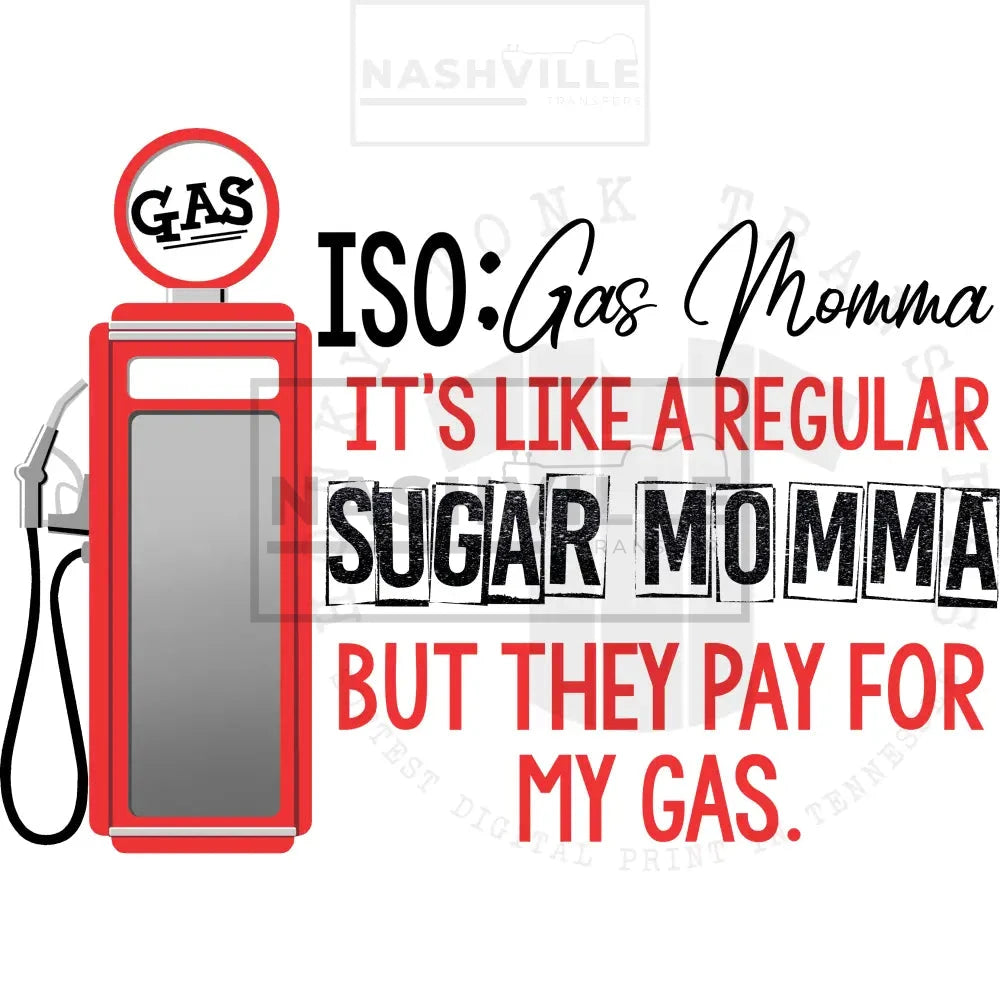 Sugar Gas Daddy. Momma.