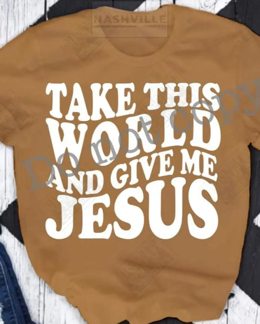 Take The World And Give Me Jesus Wavy Tee. M / Tan