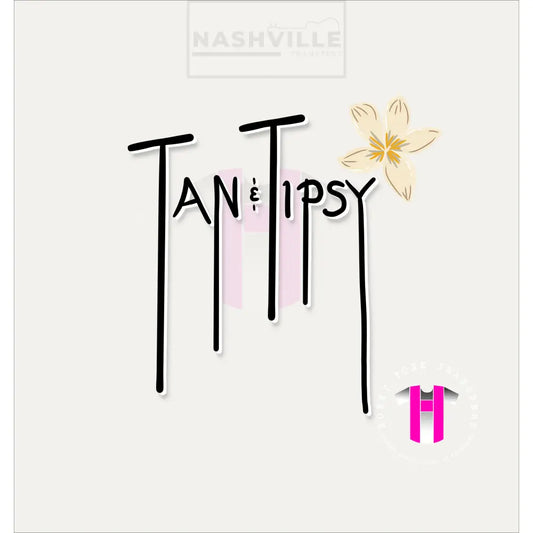 Tan And Tipsy Transfer. With Flower