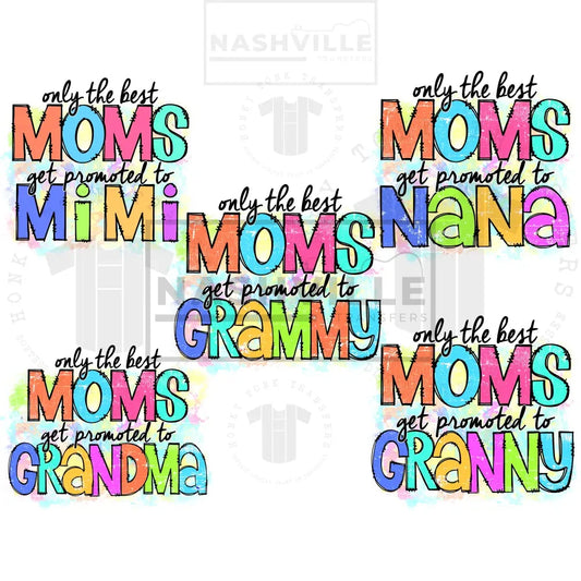 The Best Moms Get Promoted To Transfer. Sublimation Transfer