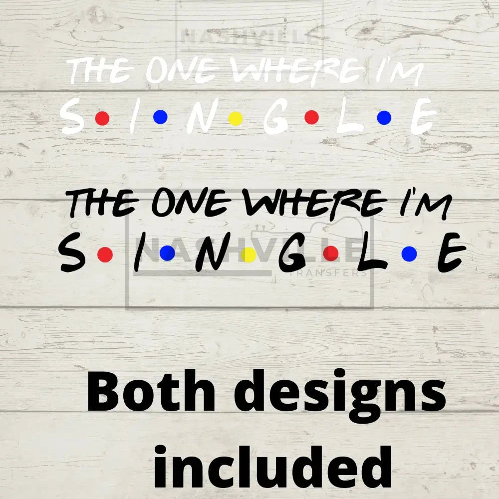 The One Where I Am Single Transfer