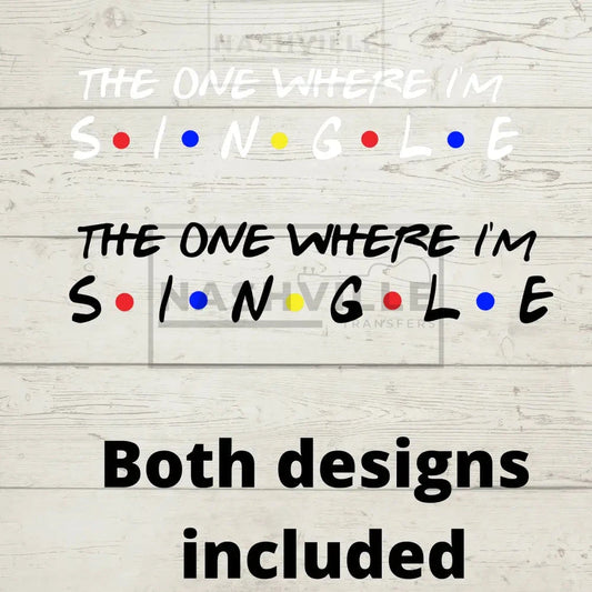 The One Where I Am Single Transfer