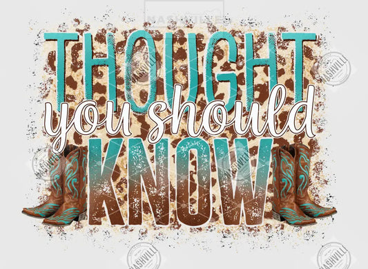 Thought You Should Know Transfer. Clear Film Transfer