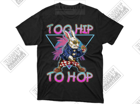 Too Hip To Hop Easter Tee.