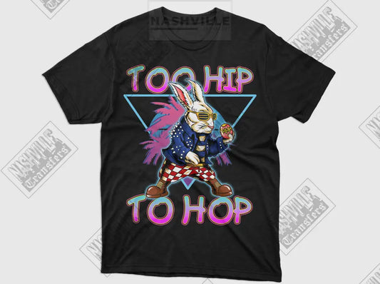 Too Hip To Hop Easter Tee.
