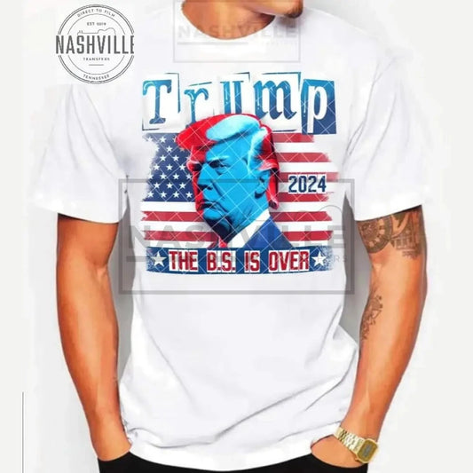 Trump 2024. The Bs Is Over Tee.