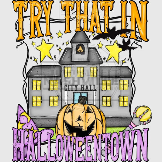 Try That In A Halloweentown Transfer