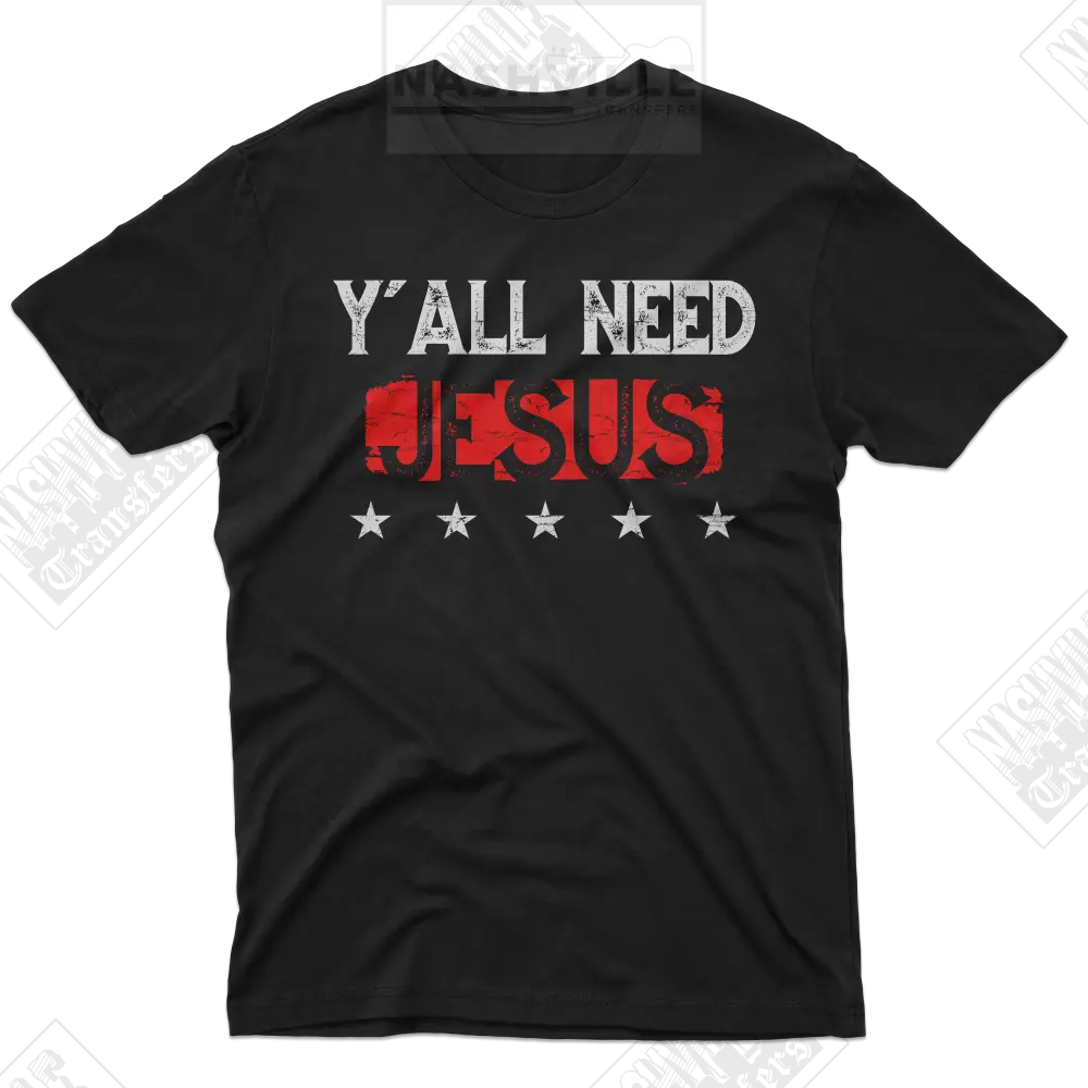 Yall Need Jesus Tee. Small T-Shirt