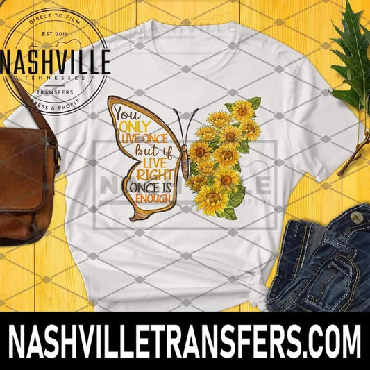 You Only Live Once Butterfly And Sunflower Tee.